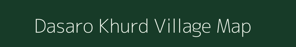 Dasaro Khurd village map in Jharkhand