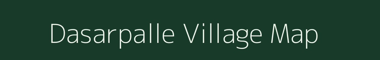 Dasarpalle village map in Andhra Pradesh