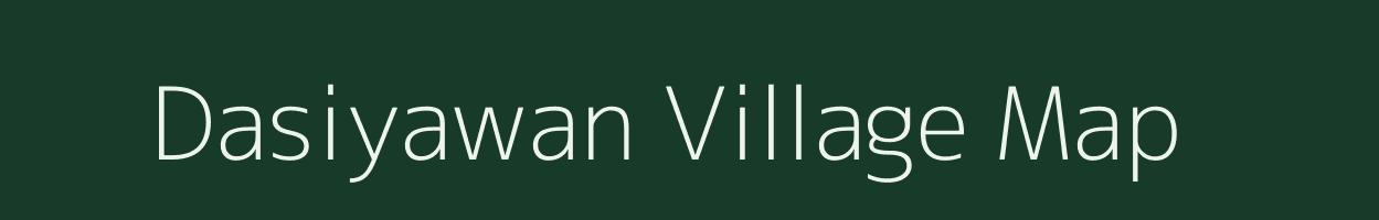 Dasiyawan village map in Bihar