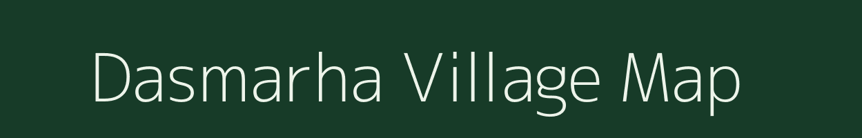 Dasmarha village map in Uttar Pradesh