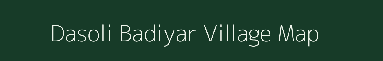 Dasoli Badiyar village map in Uttarakhand