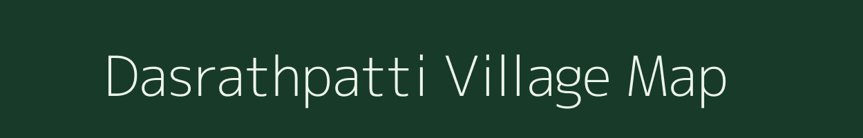 Dasrathpatti village map in Bihar