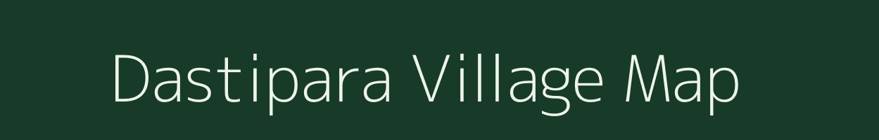 Dastipara village map in West Bengal