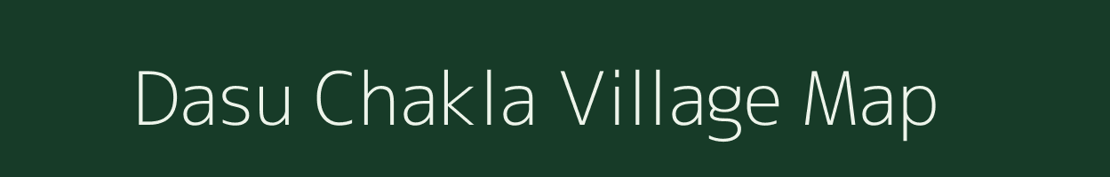 Dasu Chakla village map in Jharkhand