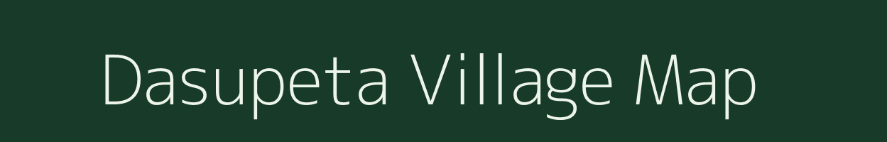 Dasupeta village map in Andhra Pradesh