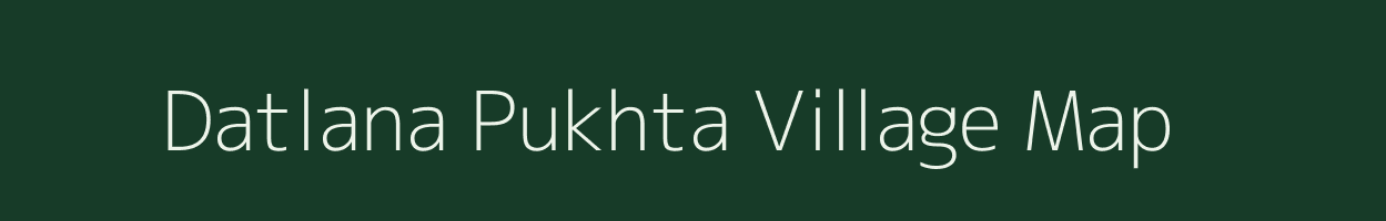 Datlana Pukhta village map in Uttar Pradesh