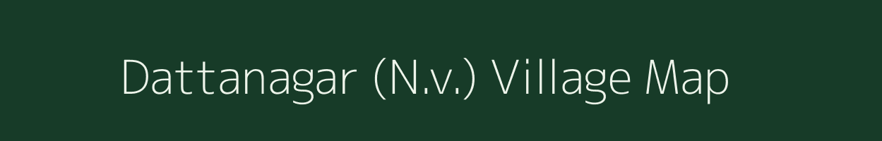Dattanagar (N.v.) village map in Maharashtra
