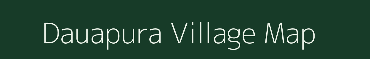 Dauapura village map in Rajasthan