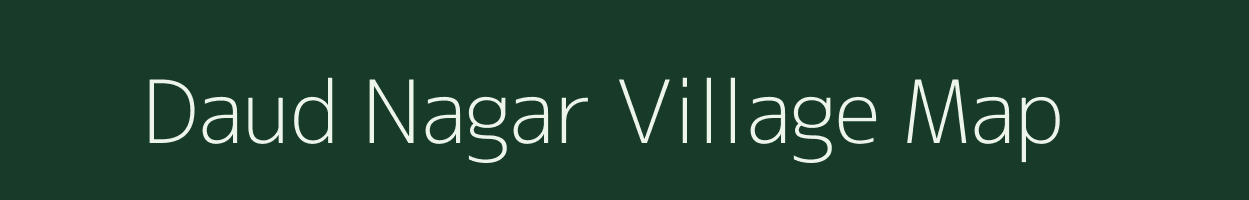 Daud Nagar village map in Uttar Pradesh