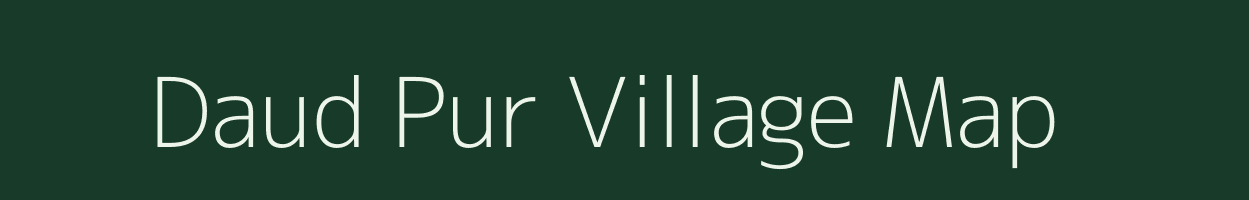 Daud Pur village map in Uttar Pradesh