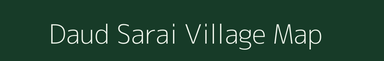 Daud Sarai village map in Uttar Pradesh