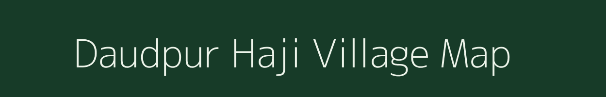 Daudpur Haji village map in Uttar Pradesh