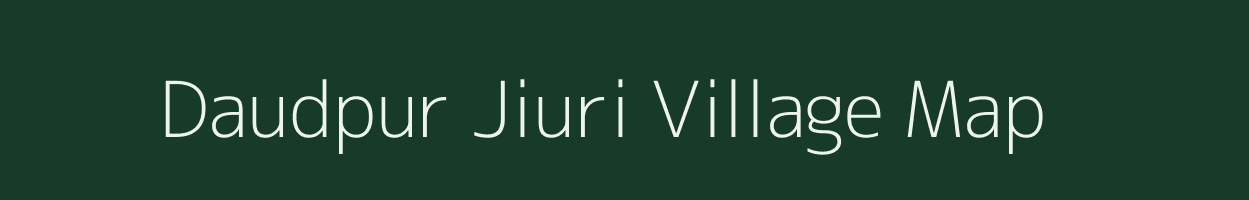 Daudpur Jiuri village map in Bihar