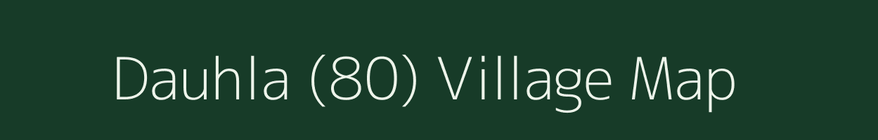 Dauhla (80) village map in Haryana