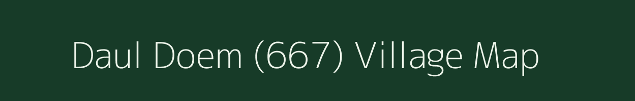 Daul Doem (667) village map in Himachal Pradesh