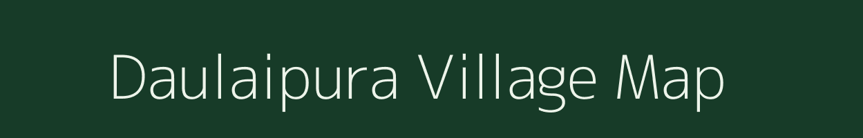 Daulaipura village map in Rajasthan