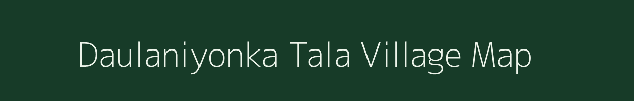 Daulaniyonka Tala village map in Rajasthan