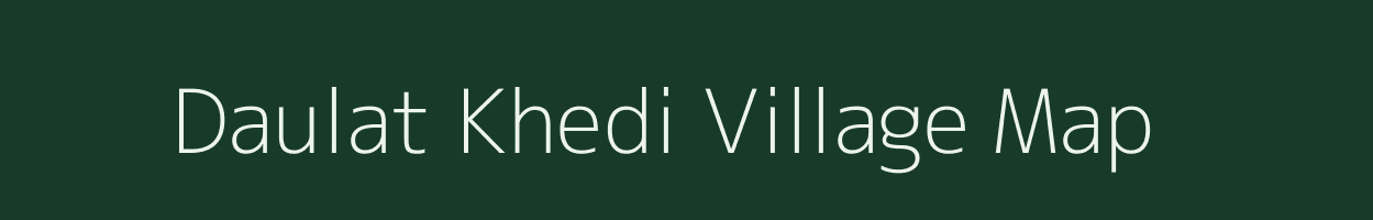 Daulat Khedi village map in Madhya Pradesh