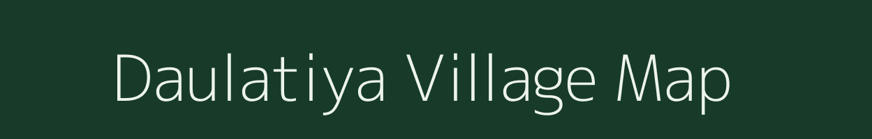 Daulatiya village map in Bihar