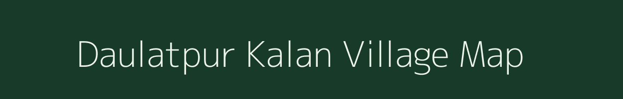 Daulatpur Kalan village map in Uttar Pradesh