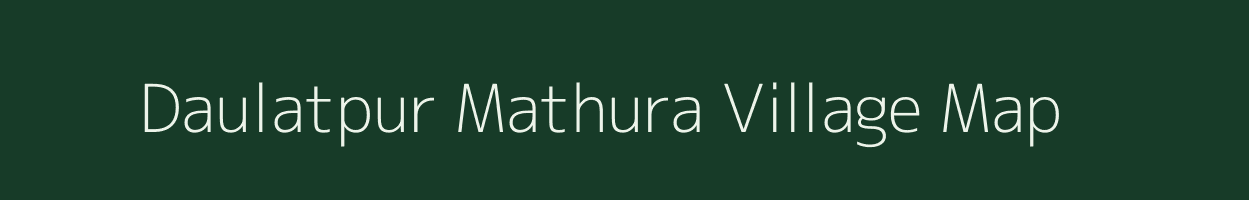 Daulatpur Mathura village map in Uttar Pradesh