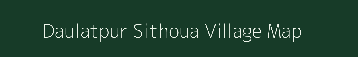 Daulatpur Sithoua village map in Uttar Pradesh