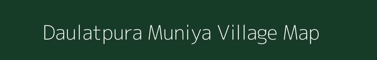 Daulatpura Muniya village map in Madhya Pradesh