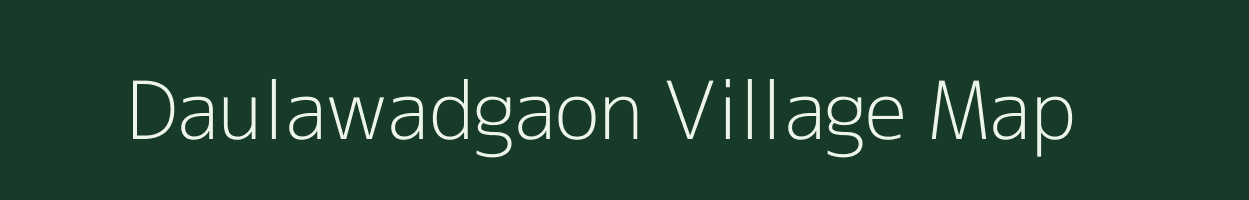 Daulawadgaon village map in Maharashtra