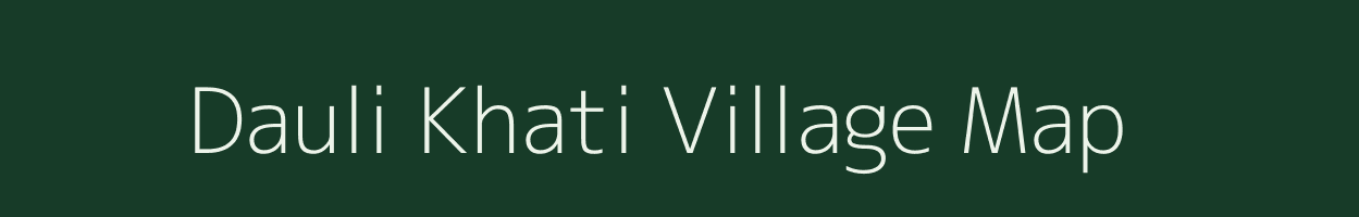 Dauli Khati village map in Uttar Pradesh