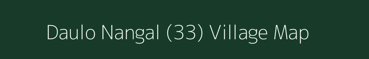 Daulo Nangal (33) village map in Punjab