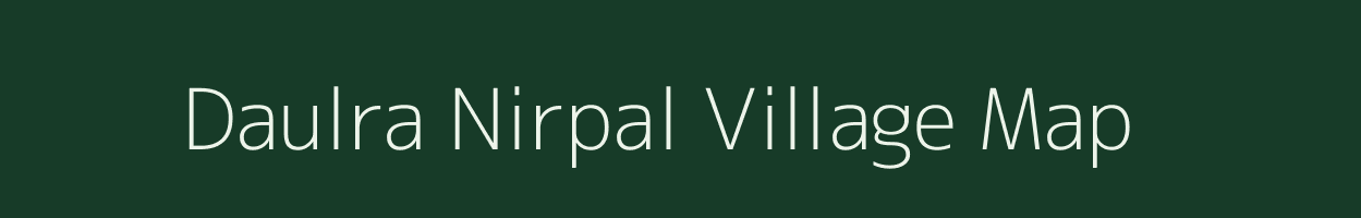 Daulra Nirpal village map in Uttar Pradesh