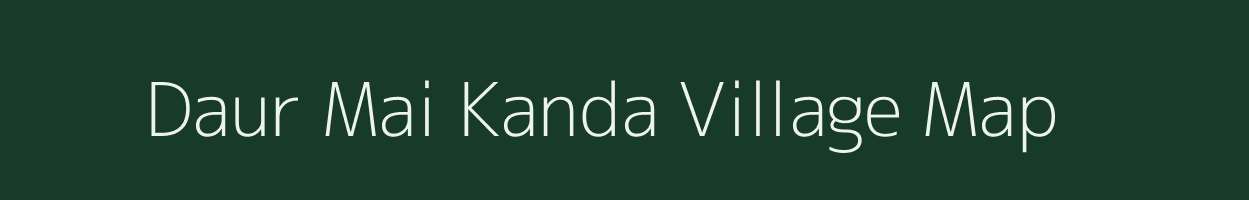 Daur Mai Kanda village map in Uttarakhand