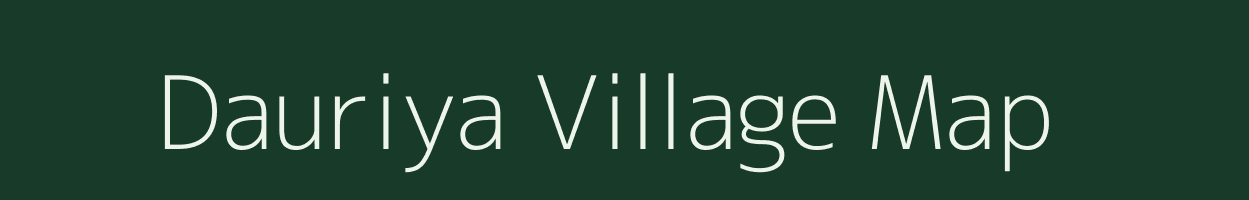 Dauriya village map in Madhya Pradesh