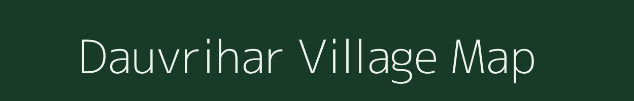 Dauvrihar village map in Uttar Pradesh