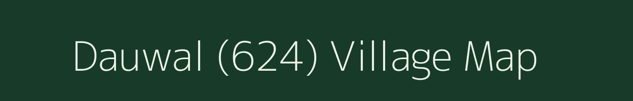 Dauwal (624) village map in Punjab