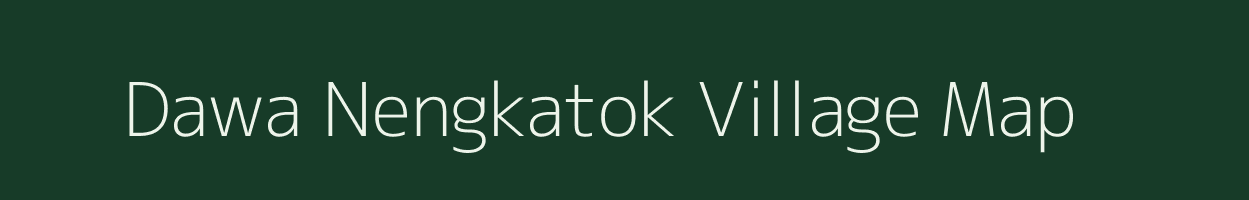 Dawa Nengkatok village map in Meghalaya