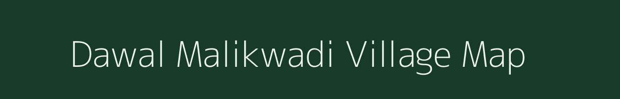 Dawal Malikwadi village map in Maharashtra