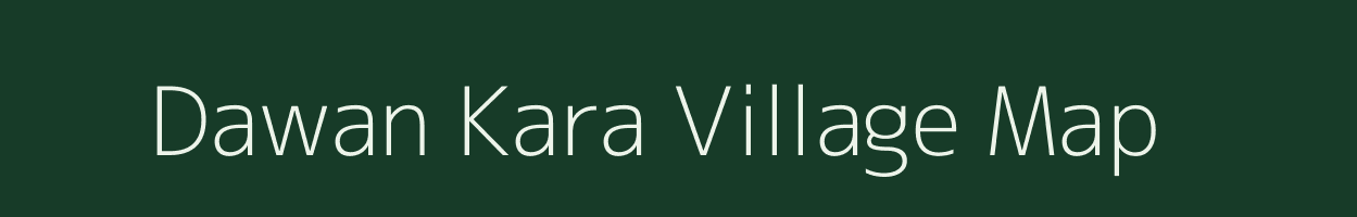 Dawan Kara village map in Jharkhand