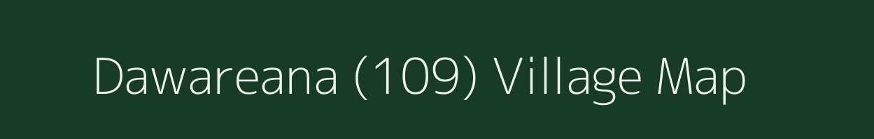 Dawareana (109) village map in Punjab