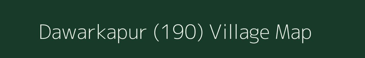 Dawarkapur (190) village map in Punjab