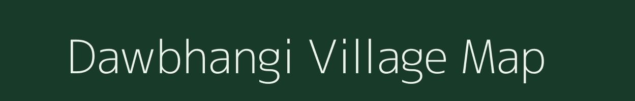 Dawbhangi village map in Assam