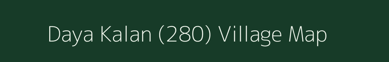 Daya Kalan (280) village map in Punjab