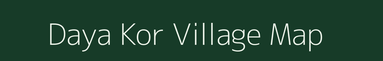 Daya Kor village map in Rajasthan