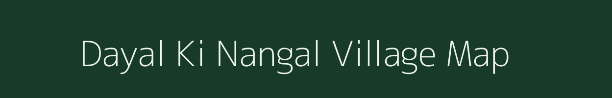 Dayal Ki Nangal village map in Rajasthan