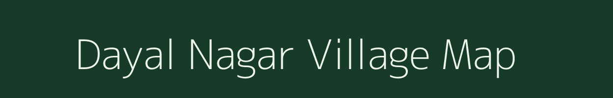 Dayal Nagar village map in Rajasthan