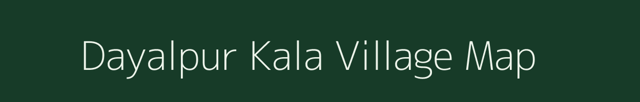 Dayalpur Kala village map in Uttar Pradesh