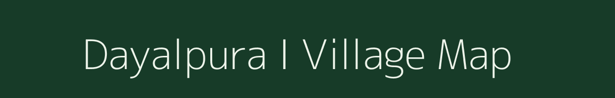 Dayalpura I village map in Rajasthan