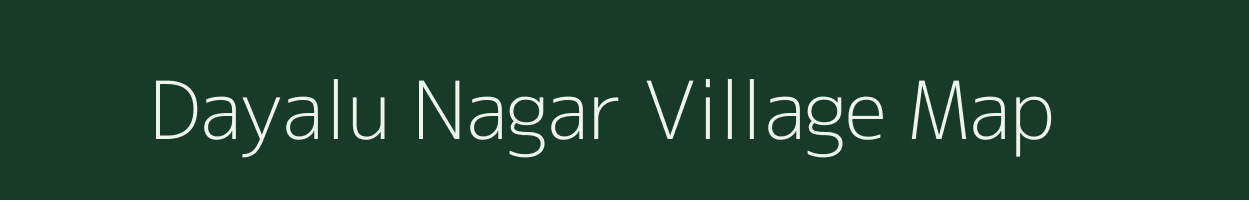 Dayalu Nagar village map in Rajasthan