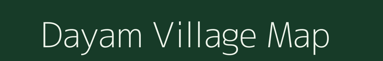 Dayam village map in Arunachal Pradesh