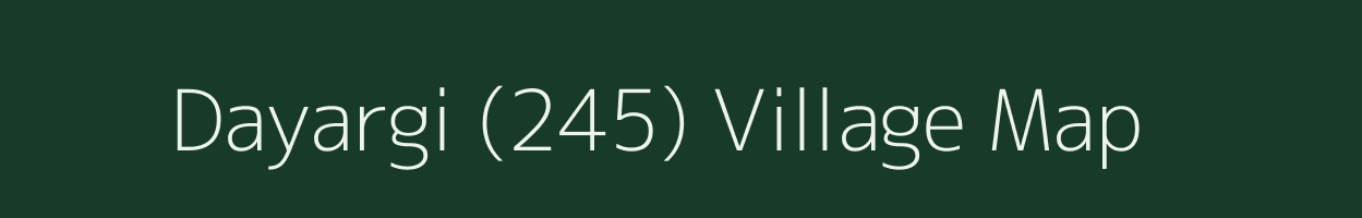 Dayargi (245) village map in Himachal Pradesh